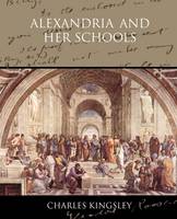 Alexandria and her Schools (Paperback)
