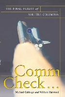 Comm Check...: The Final Flight of Shuttle Columbia (Paperback)