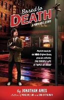 Bored To Death: A Noir-otic Story (Paperback)