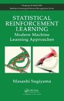 Statistical Reinforcement Learning: Modern Machine Learning Approaches - Chapman & Hall/CRC Machine Learning & Pattern Recognition (Hardback)