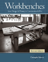 Workbenches, Revised: From Design & Theory to Construction & Use (Paperback)
