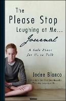 The Please Stop Laughing at Me . . . Journal