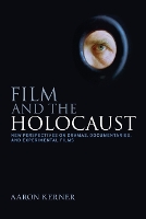 Film and the Holocaust: New Perspectives on Dramas, Documentaries, and Experimental Films (Paperback)