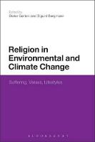 Religion in Environmental and Climate Change: Suffering, Values, Lifestyles (Hardback)
