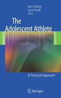 The Adolescent Athlete: A Practical Approach (Paperback)