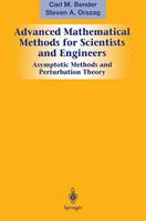 Advanced Mathematical Methods for Scientists and Engineers I: Asymptotic Methods and Perturbation Theory (Paperback)