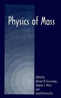Physics of Mass (Paperback)