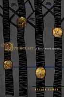Witchcraft in Early North America - American Controversies (Hardback)