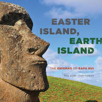 Easter Island, Earth Island: The Enigmas of Rapa Nui (Hardback)