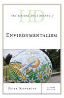 Historical Dictionary of Environmentalism - Historical Dictionaries of Religions, Philosophies, and Movements Series (Hardback)