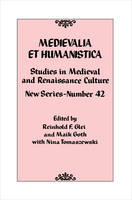 Medievalia et Humanistica, No. 42: Studies in Medieval and Renaissance Culture: New Series - Medievalia et Humanistica Series (Hardback)