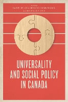Universality and Social Policy in Canada - The Johnson-Shoyama Series on Public Policy (Hardback)