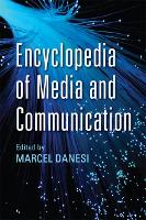Encyclopedia of Media and Communication - Toronto Studies in Semiotics & Communication (Hardback)