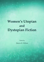 Women's Utopian and Dystopian Fiction