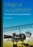 Magical Suspension: The Movies as a Fun Experience (Hardback)