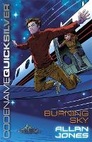 Codename Quicksilver: Burning Sky: Book 3 - Codename Quicksilver (Paperback)