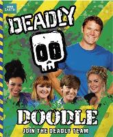 Steve Backshall's Deadly series: Deadly Doodle Book - Steve Backshall's Deadly Series (Paperback)