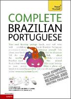 Complete Brazilian Portuguese Beginner to Intermediate Course: (Book and audio support) Learn to read, write, speak and understand a new language with Teach Yourself