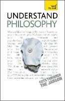 Understand Philosophy: Teach Yourself - Teach Yourself - General (Paperback)