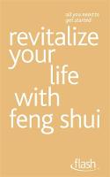 Revitalize Your Life with Feng Shui: Flash (Paperback)