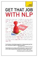 Get That Job with NLP: From application and cover letter, to interview and negotiation (Paperback)