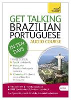 Get Talking Brazilian Portuguese in Ten Days Beginner Audio Course: The essential introduction to speaking and understanding (CD-Audio)