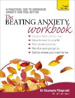The Beating Anxiety Workbook: Teach Yourself (Paperback)