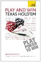 Play and Win Texas Hold 'Em: Teach Yourself