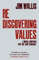 Rediscovering Values: A Moral Compass For the New Economy (Paperback)