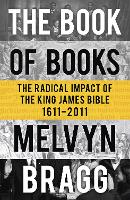 The Book of Books: The Radical Impact of the King James Bible (Paperback)