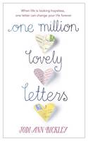 One Million Lovely Letters: When Life is Looking Hopeless, One Inspirational Letter Can Change Your Life Forever (Hardback)