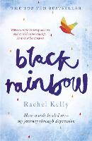 Black Rainbow: How words healed me: my journey through depression (Paperback)