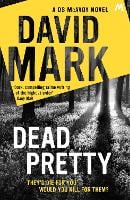 Dead Pretty: The 5th DS McAvoy novel from the Richard & Judy bestselling author - DS McAvoy (Paperback)