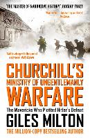 Churchill's Ministry of Ungentlemanly Warfare: The Mavericks Who Plotted Hitler's Defeat (Paperback)