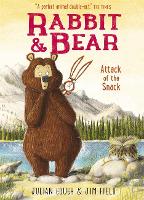 Rabbit and Bear: Attack of the Snack: Book 3 - Rabbit and Bear (Hardback)