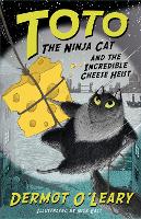 Toto the Ninja Cat and the Incredible Cheese Heist: Book 2 - Toto (Paperback)