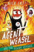 Agent Weasel and the Highway Hedgehog: Book 4 - Agent Weasel (Paperback)