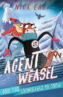 Agent Weasel and the Abominable Dr Snow: Book 2 - Agent Weasel (Paperback)
