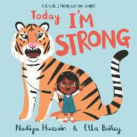 Today I'm Strong: A story about finding your inner strength (Paperback)