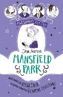 Awesomely Austen - Illustrated and Retold: Jane Austen's Mansfield Park - Awesomely Austen - Illustrated and Retold (Hardback)