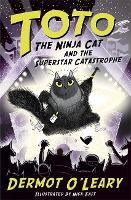 Toto the Ninja Cat and the Superstar Catastrophe: Book 3 - Toto (Hardback)