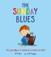 The Sunday Blues: Say goodbye to back to school worries! (Paperback)