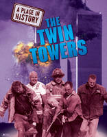 The Twin Towers - A Place in History 6 (Hardback)