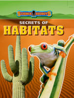 Secrets of Habitats - Science Secrets (Hardback)