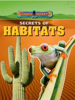 Secrets of Habitats - Science Secrets (Paperback)