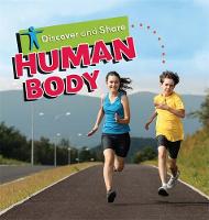 Discover and Share: Human Body - Discover and Share (Hardback)