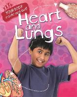 Your Body: Inside and Out: Heart and Lungs - Your Body: Inside and Out (Paperback)