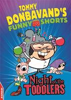 EDGE: Tommy Donbavand's Funny Shorts: Night of the Toddlers - EDGE: Tommy Donbavand's Funny Shorts (Hardback)