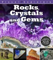 Visual Explorers: Rocks, Crystals and Gems - Visual Explorers (Hardback)