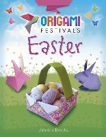 Origami Festivals: Easter - Origami Festivals (Hardback)